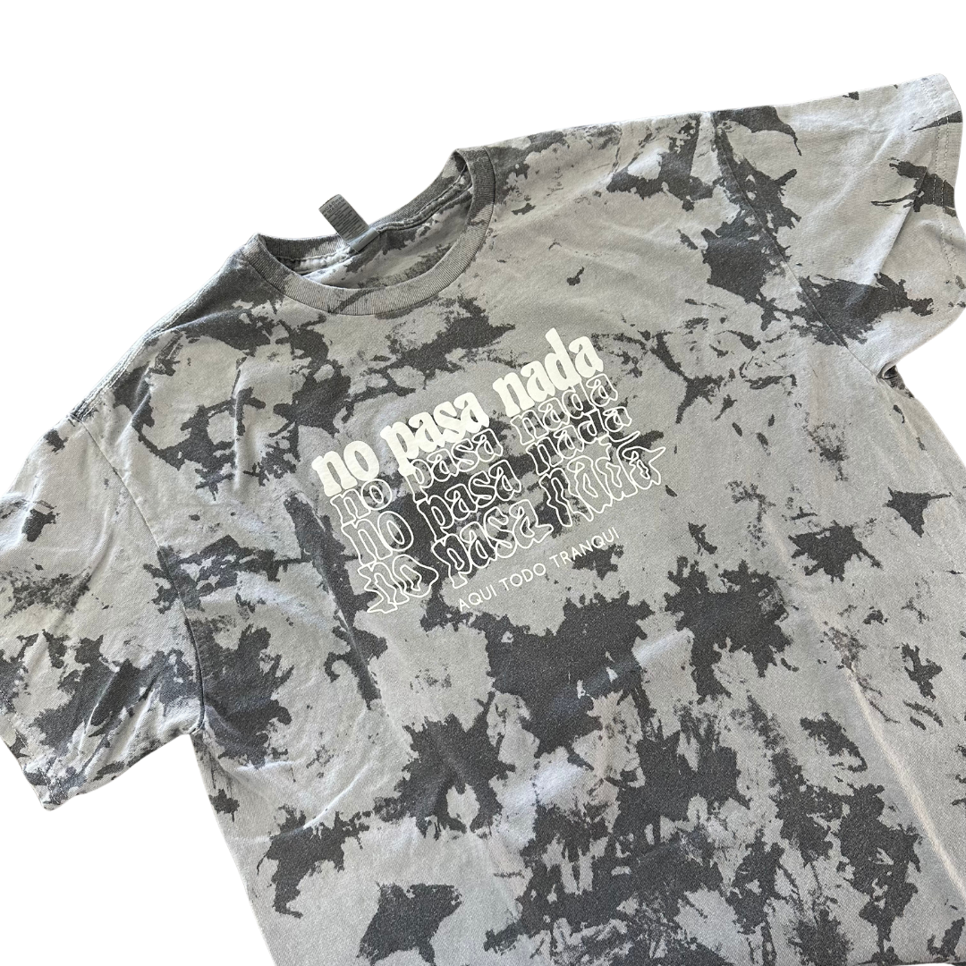 No Pasa Nada (GREY Tie-dye)