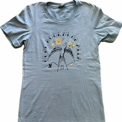 Ni De Aqui Ni de Alla T-shirt