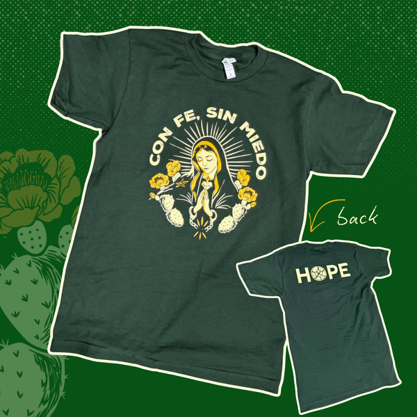 Con Fe, Sin Miedo Tee